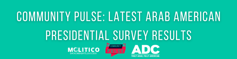 Breaking: Arab American Presidential Survey Results - ADC