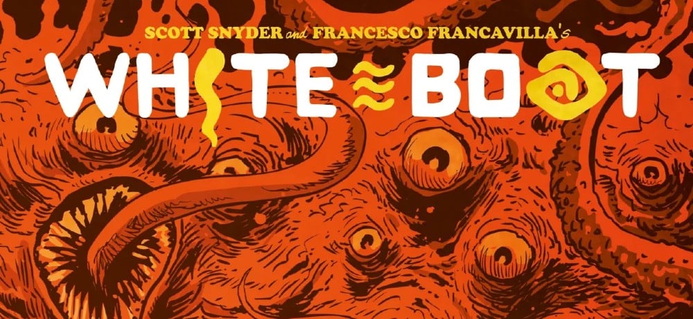 Exclusive Preview of Scott Snyder & Francesco Francavilla WHITE BOAT #2 Continues the "Descent Into Lovecraftian Maritime Madness!" - Daily Dead