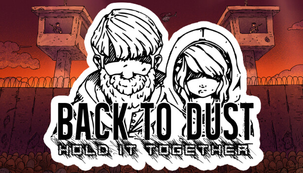 Back to Dust - Hold it Together on Steam