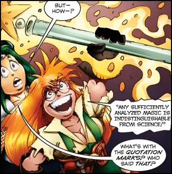 A picture of a triumphant "Girl Genius" webcomic protaganist holding a wand and exclaiming sufficiently analyzed magic is indistinguishable from science