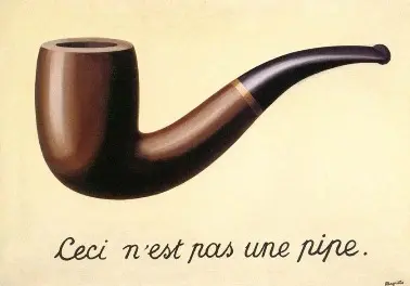 An artwork by René Margritte entitled The Treachery of Images. It features a smoking pipe with the caption "Ceci n’est pas une pipe."