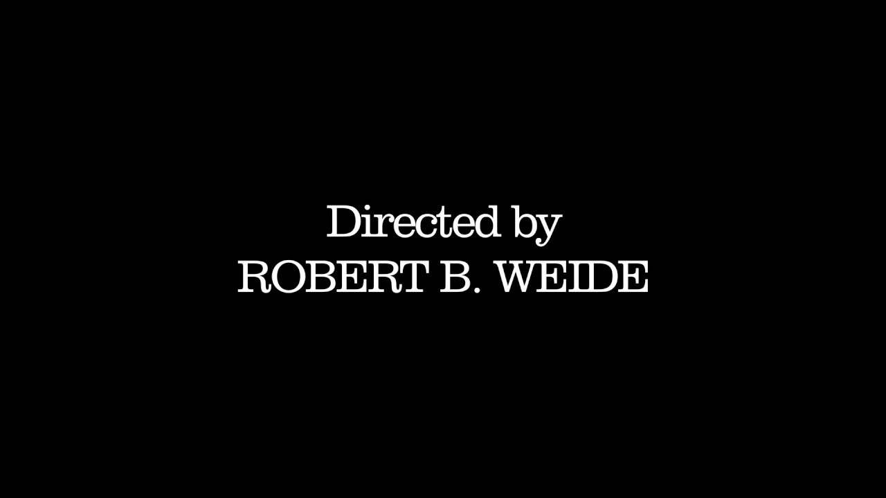 Directed by Robert B Weide