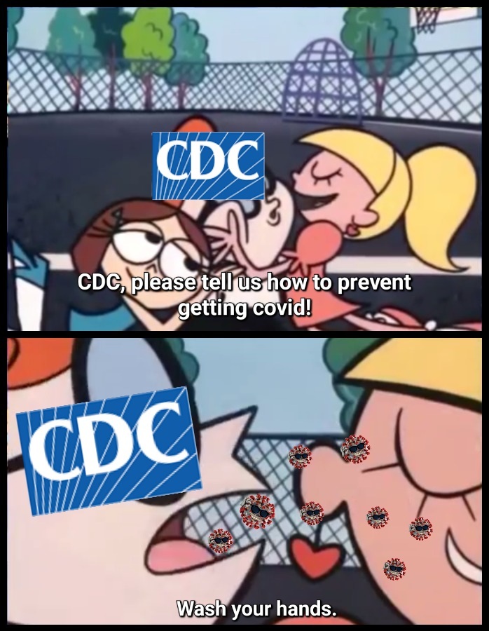 a take on the Dexter's lab omelette du frontage meme where Dexter is spitting Covid over a girl's face with the cdc logo on him.