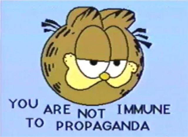 You are not immune to propaganda