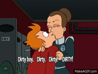 Beauracrat lady from Futurama kissing Fry and saying "Dirty boy! Dirty dirty!"