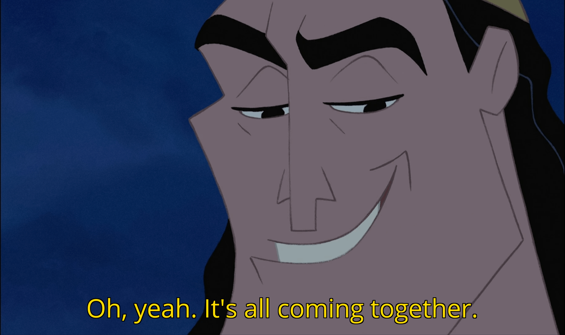 Kronk from Emperor’s New Groove smiling and looking to the side while saying, “Oh yeah, it’s all coming together.”