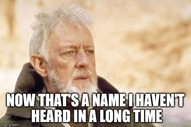 Sir Alec Guinness as Obi-wan Kenobi in Star Wars A New Hope, lamenting to Luke Skywalker that he hasn’t heard his real name spoken in a very long time.