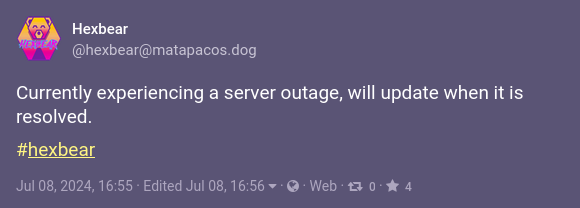 A toot by @hexbear@toots.matapacos.dog saying "Currently experiencing a server outage, will update when it is resolved."